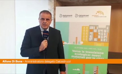 Calcestruzzi e Italcementi, Di Bona: "Materiali per salvare ambiente"