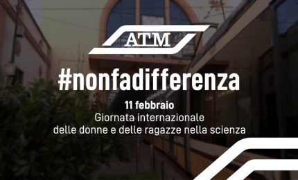 Giornata delle donne nella scienza, Atm lancia "Non fa differenza"