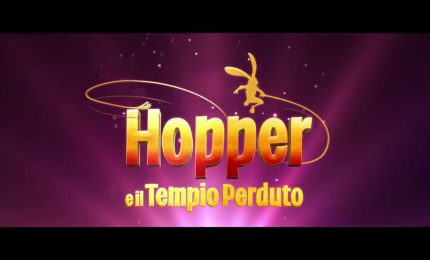 Hopper e il Tempio Perduto, il trailer