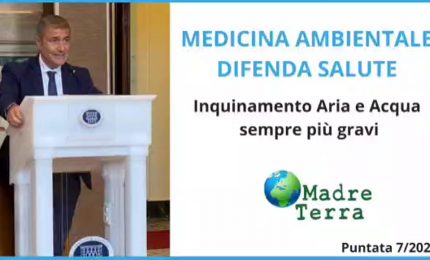 Madre Terra - La medicina ambientale difenda la salute