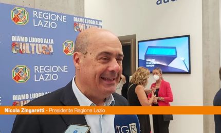 Zingaretti "La Regione Lazio ha ridato vita a luoghi cultura"