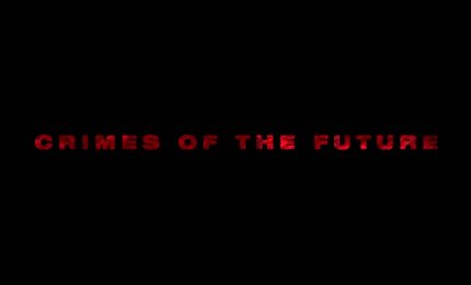 Crimes of the Future, il trailer del nuovo film di Cronenberg