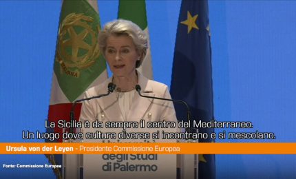 Von der Leyen "La Sicilia deve sentirsi al centro dell'Europa"