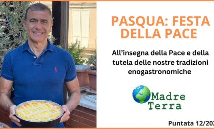 Madre Terra -  Festa della Pace e difesa delle tradizioni a Pasqua