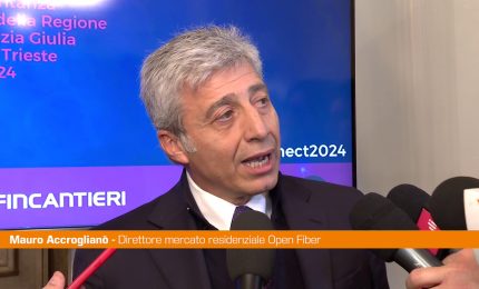 Accroglianò  (Open Fiber) "Investimenti importanti in Fvg"