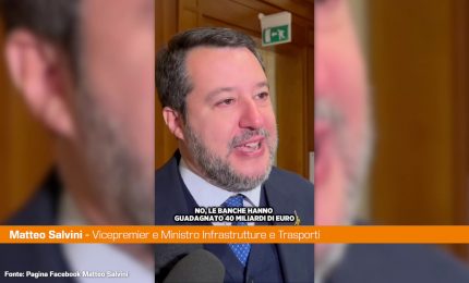 Manovra, Salvini "Sulle banche promessa mantenuta"